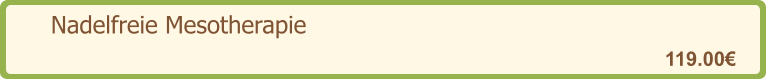 Nadelfreie Mesotherapie   119.00€