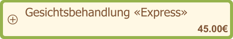 Gesichtsbehandlung «Express»   45.00€ +